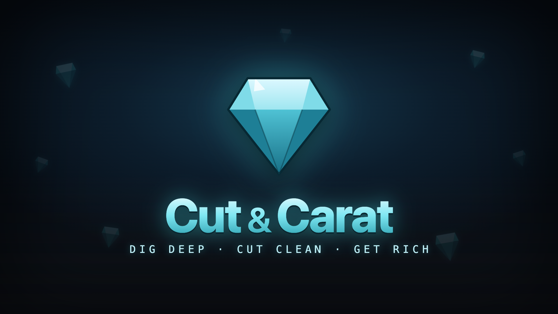 Cut & Carat — dig deep, cut clean, get rich